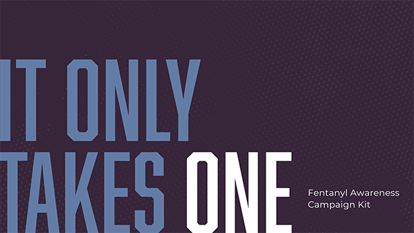 Isa Lang Ang Kailangan - Fentanyl Awareness Campaign Kit